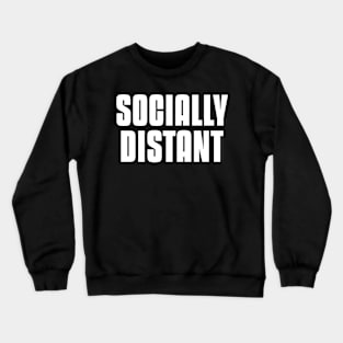 Socially Distant Crewneck Sweatshirt